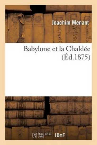 Picture of Babylone Et La Chald e