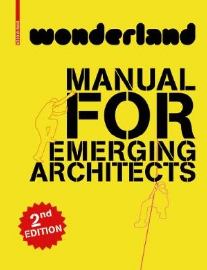 Picture of wonderland 
MANUAL FOR EMERGING ARCHITECTS