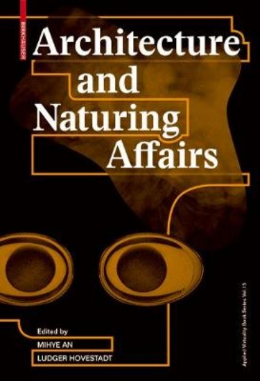 Picture of Architecture and Naturing Affairs