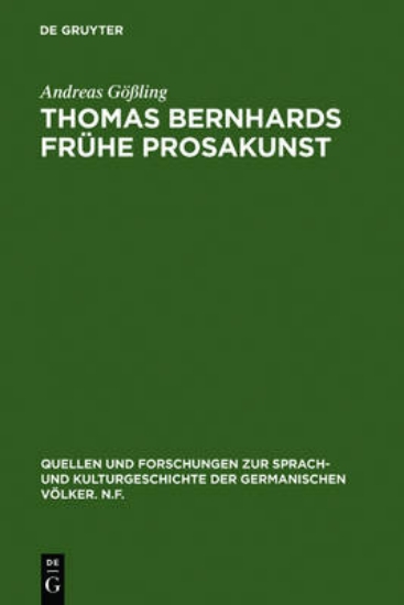 Picture of Thomas Bernhards fruhe Prosakunst