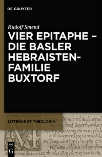 Picture of Vier Epitaphe - Die Basler Hebraistenfamilie Buxto