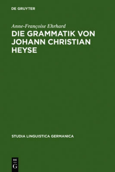 Picture of Die Grammatik von Johann Christian Heyse