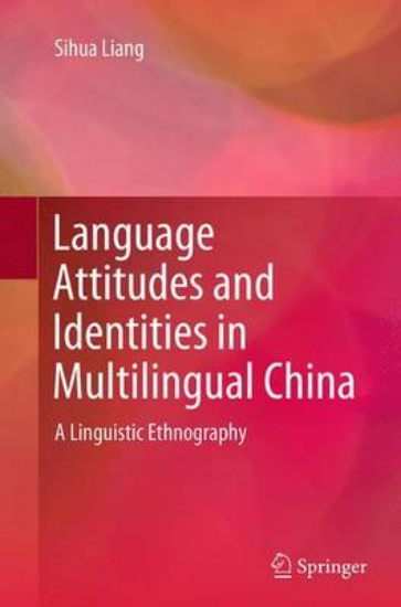Picture of Language Attitudes and Identities in Multilingual