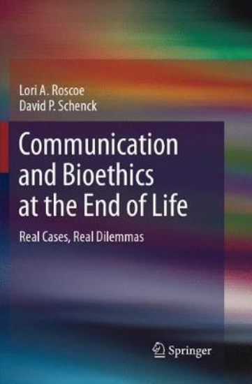 Picture of Communication and Bioethics at the End of Life
