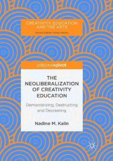 Picture of The Neoliberalization of Creativity Education