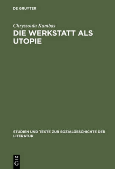 Picture of Die Werkstatt als Utopie