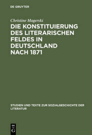 Picture of Die Konstituierung des literarischen Feldes in Deu