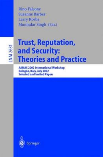 Picture of Trust, Reputation, and Security: Theories and Prac