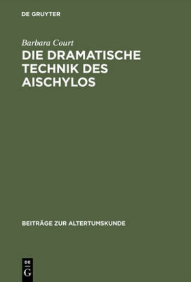Picture of Die dramatische Technik des Aischylos