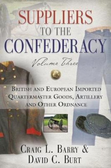 Picture of Suppliers to the Confederacy, Volume Three