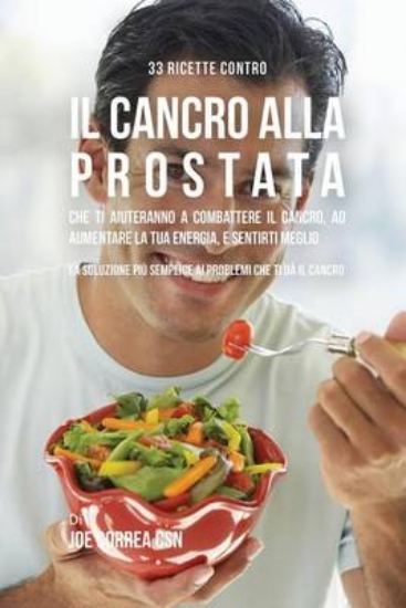 Picture of 33 Ricette Contro Il Cancro Alla Prostata Che Ti A