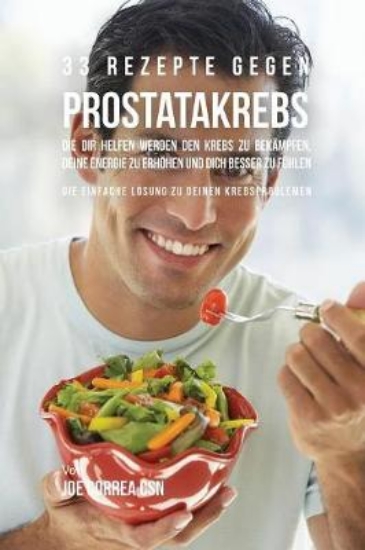 Picture of 33 Rezepte gegen Prostatakrebs, die dir helfen wer