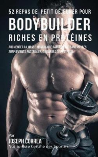 Picture of 52 Repas de Petit Dejeuner Pour Bodybuilder Riches