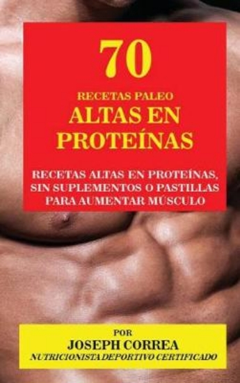 Picture of 70 Recetas Paleo Altas En Proteinas