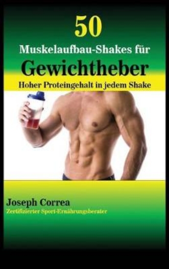 Picture of 50 Muskelaufbau-Shakes fur Gewichtheber