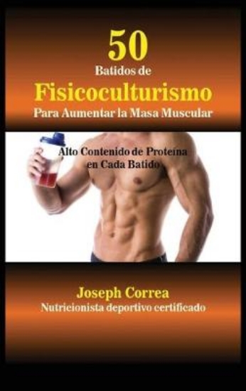 Picture of 50 Batidos de Fisicoculturismo para Aumentar la Ma