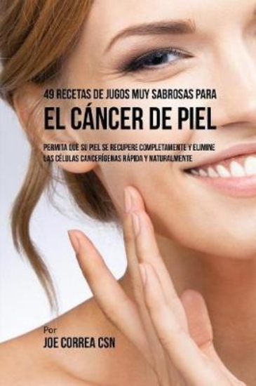 Picture of 49 Recetas de Jugos Muy Sabrosas Para el Cancer de