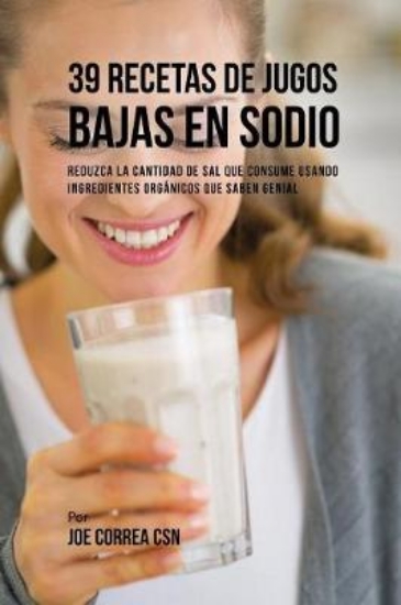 Picture of 39 Recetas de Jugos Bajas En Sodio