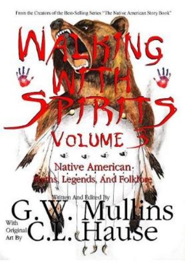 Picture of Walking With Spirits Volume 3 Native American Myth