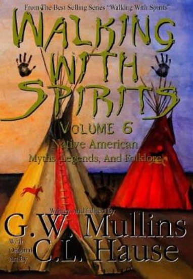 Picture of Walking With Spirits Volume 6 Native American Myth