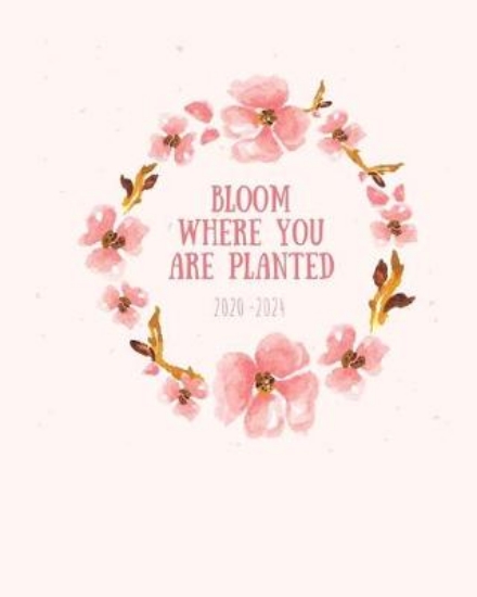 Picture of Bloom Where You Are Planted 2020-2024
