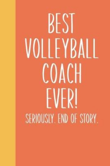 Picture of Best Volleyball Coach Ever! Seriously. End of Stor