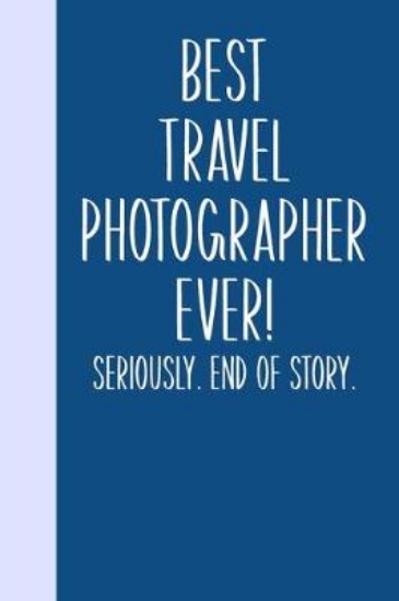 Picture of Best Travel Photographer Ever! Seriously. End of S