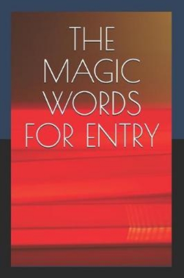 Picture of The Magic Words for Entry
