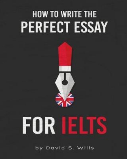 Picture of How to Write the Perfect Essay for IELTS