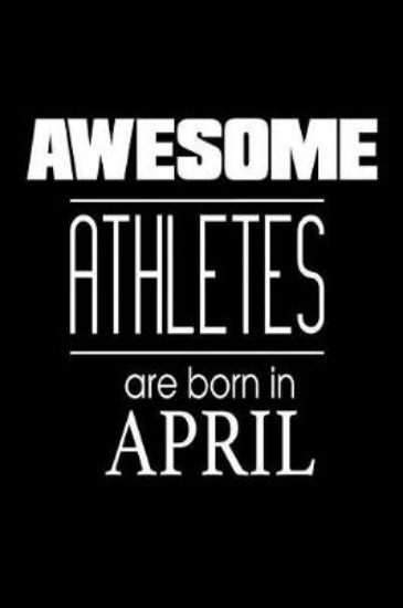Picture of Awesome Athletes Are Born In April