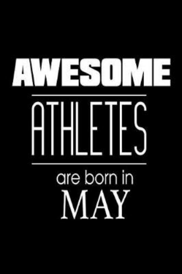 Picture of Awesome Athletes Are Born In May