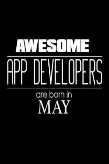 Picture of Awesome App Developers Are Born In May