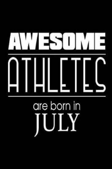 Picture of Awesome Athletes Are Born In July