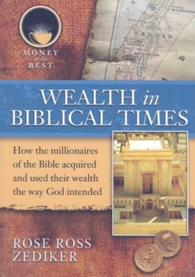 Picture of Wealth in Biblical Times