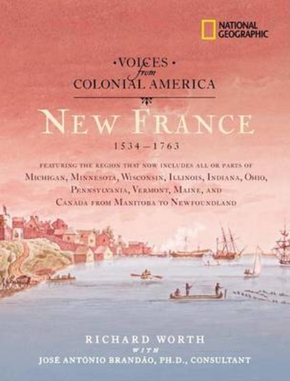 Picture of Voices from Colonial America: New France 1534-1763