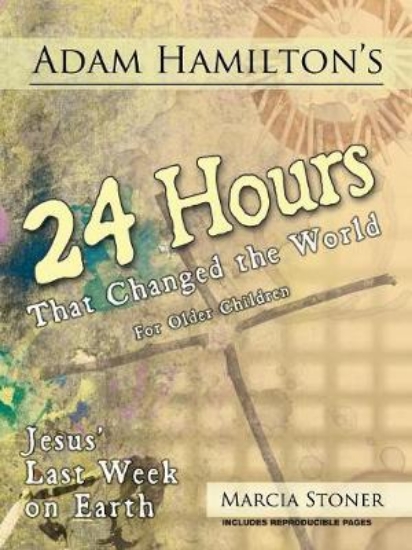 Picture of Adam Hamilton's 24 Hours That Changed the World fo