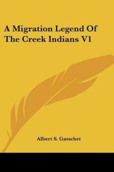 Picture of A Migration Legend Of The Creek Indians V1