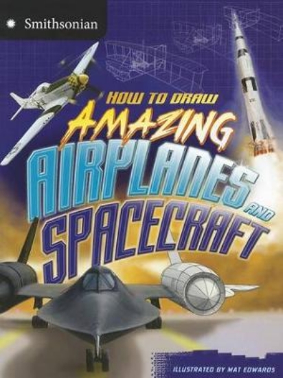 Picture of How to Draw Amazing Airplanes and Spacecraft