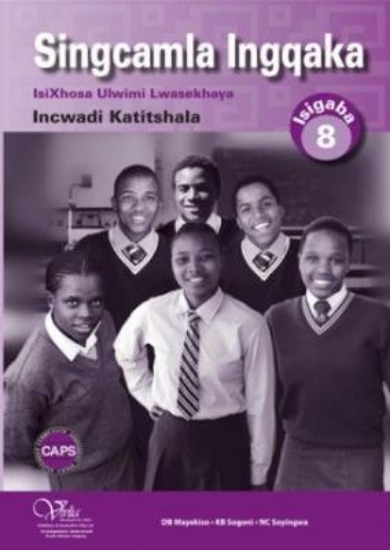 Picture of Singcamla ingqaka CAPS: Gr 8: Incwadi katitshala