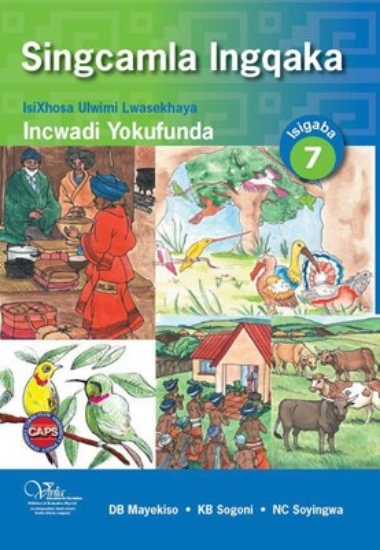 Picture of Singcamla ingqaka CAPS: Gr 7: Incwadi yokufunda