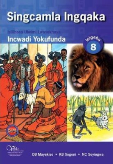 Picture of Singcamla ingqaka CAPS: Gr 8: Incwadi yokufunda