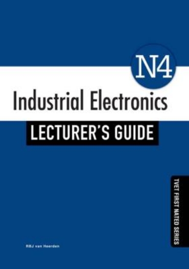 Picture of Industrial Electronics N4: Lecturer???s Guide