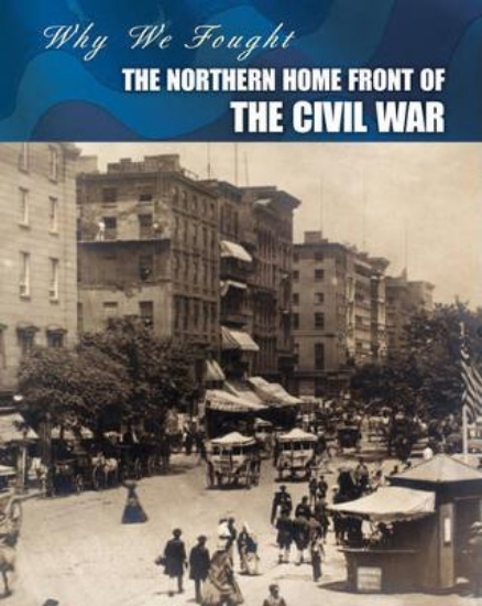 Picture of The Northern Home Front of the Civil War