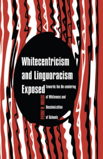 Picture of Whitecentricism and Linguoracism Exposed