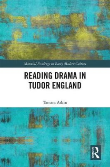 Picture of Reading Drama in Tudor England
