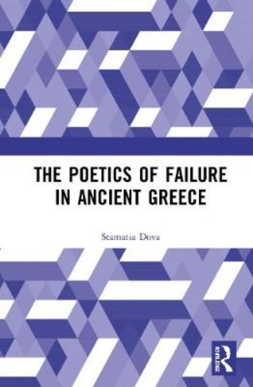 Picture of The Poetics of Failure in Ancient Greece