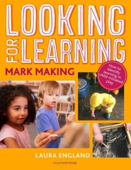 Picture of Looking for Learning: Mark Making