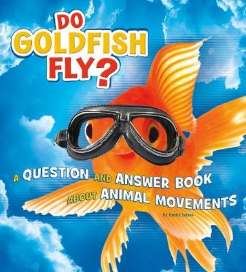 Picture of Do Goldfish Fly?