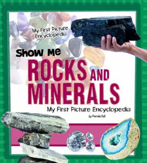 Picture of Show Me Rocks and Minerals: My First Picture Encyc