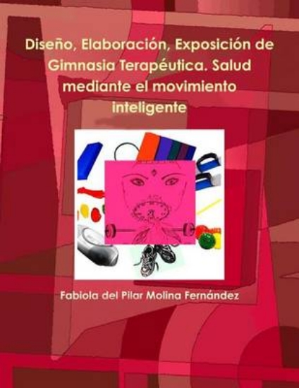 Picture of Diseno, Elaboracion, Exposicion de Gimnasia Terape